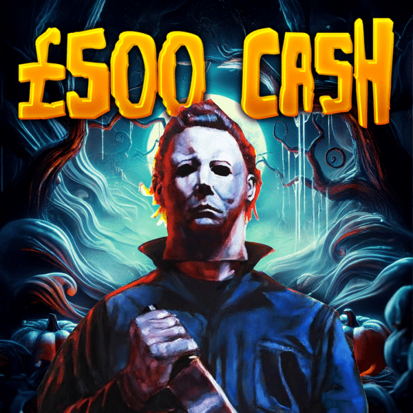 🔪 Michael Myers - £500 Cash 🔪