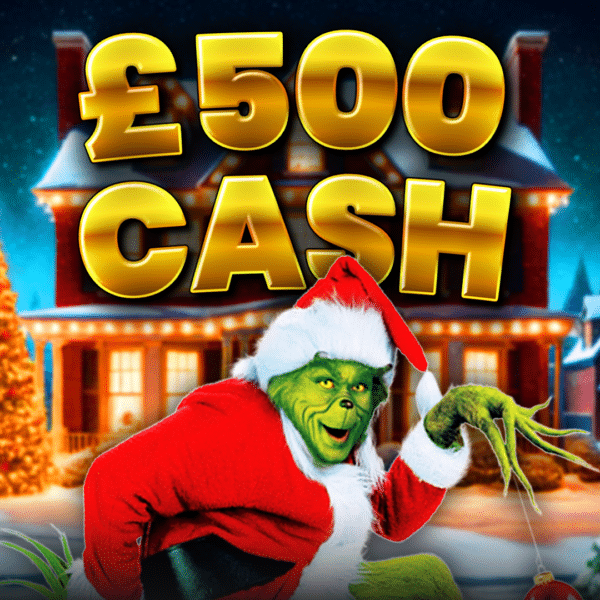 🎁 Grinch - £500 Cash 🎁