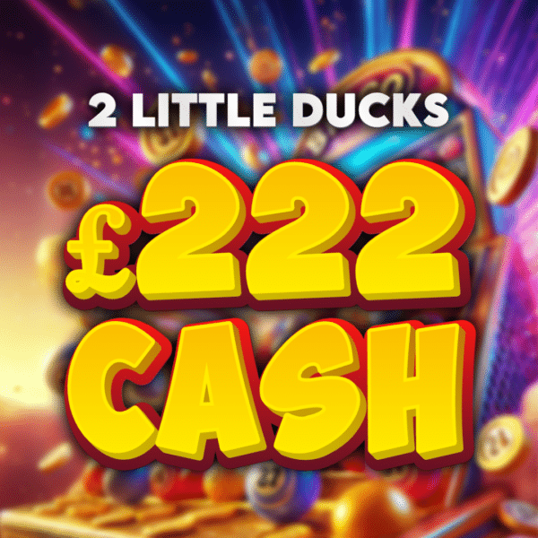 2 Little Ducks - £222 Cash (Doubled If Last In Set)