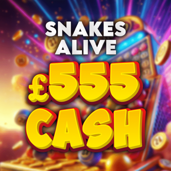 Snakes Alive - £555 Cash (Doubled If Last In Set)