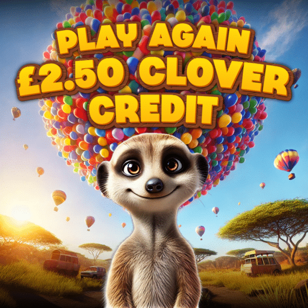 😸 Meerkat - Play Again - £2.50 Clover Credit