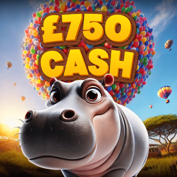 🦛 Hippo - £750 Cash