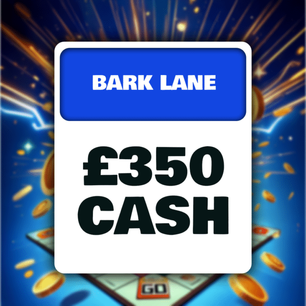 Bark Lane £350 Cash