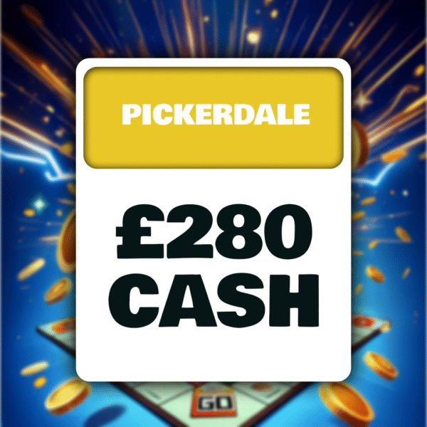 Pickerdale £280 Cash