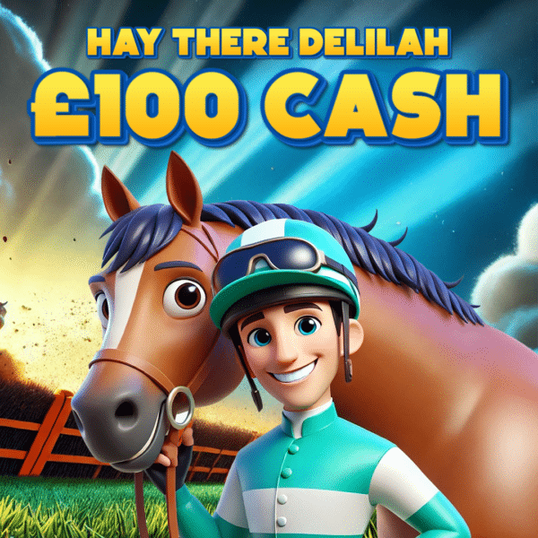 Hay There Delilah £100 Cash