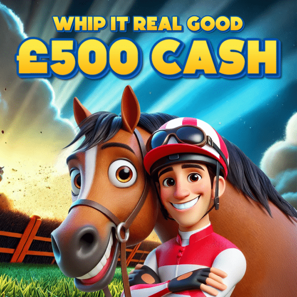 Whip It Real Good £500 Cash