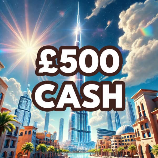 Burj Khalifia £500 Cash