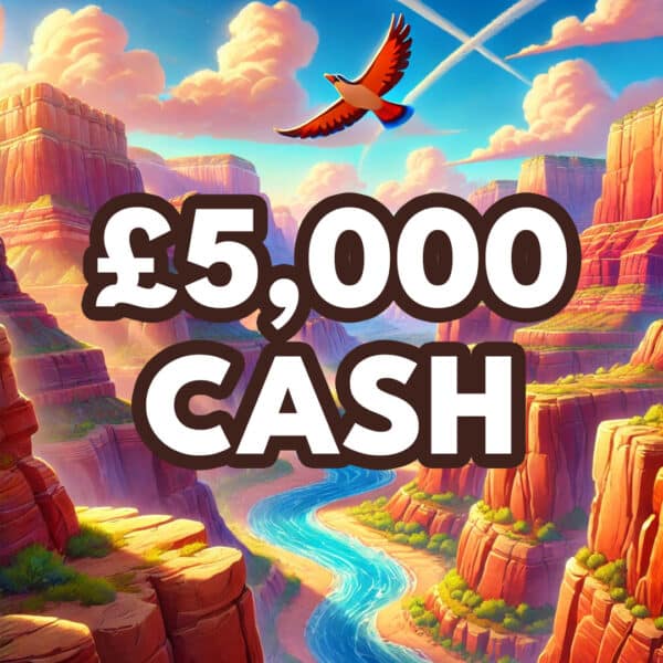 Grand Canyon £5000 Cash
