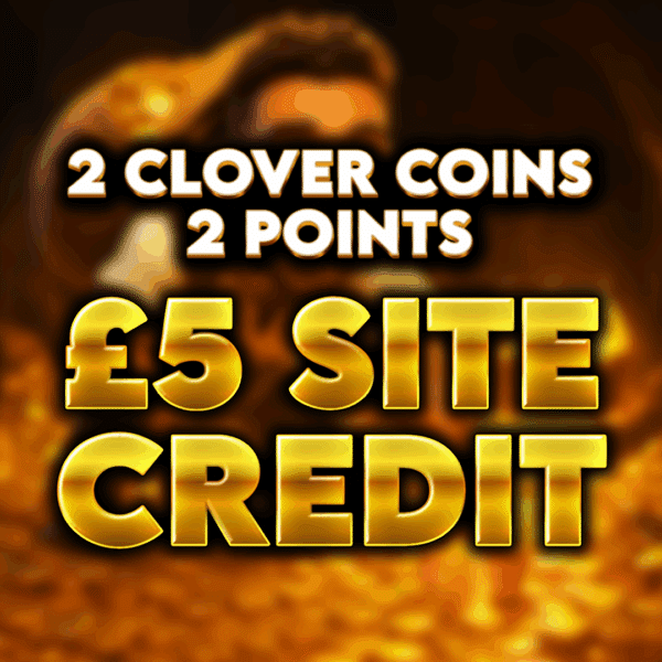 2 Clover Coins - £5 Site Credit - 2 Points