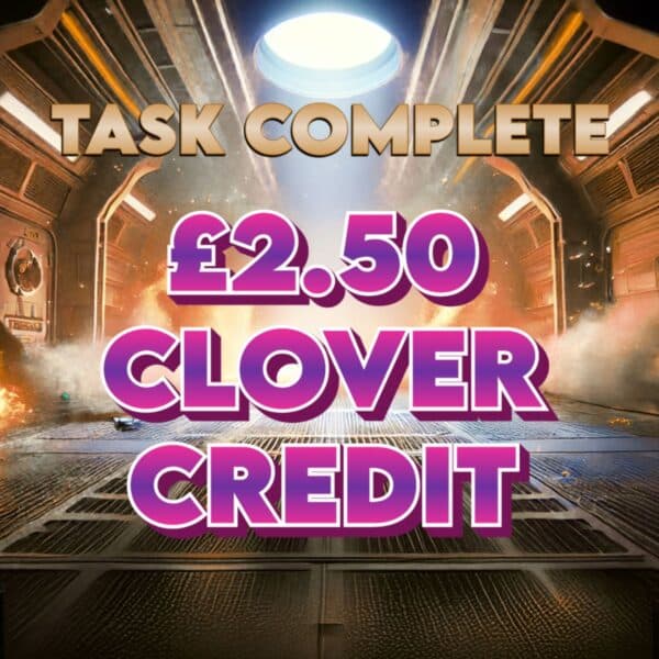 Task Complete | £2.50 Clover Credit