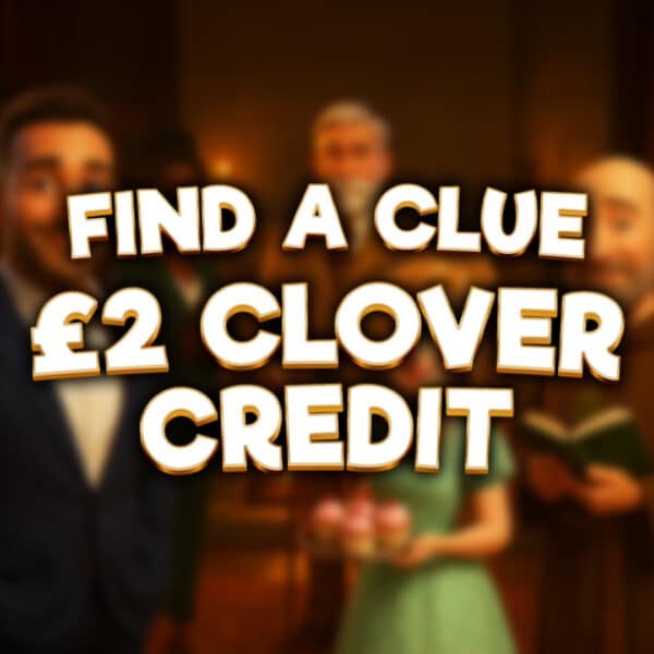 🔍 Find A Clue - £2 Clover Credit 🔍
