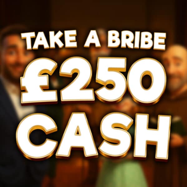 Take A Bribe - £250 Cash