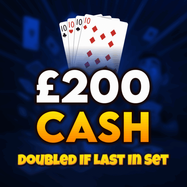 🂪 10s | £200 Cash (Doubled If Last In Set) 🂪