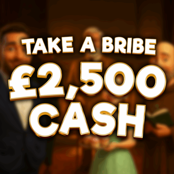 Take A Bribe - £2,500 Cash