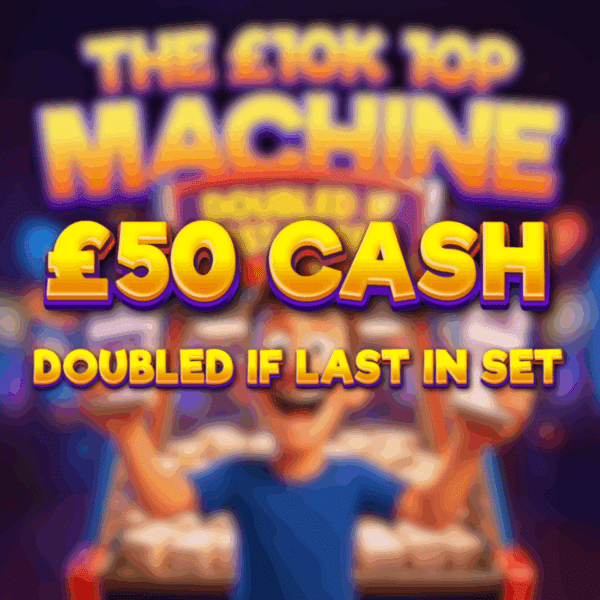 💸 £50 Cash (Doubled If Last In Set) 💸