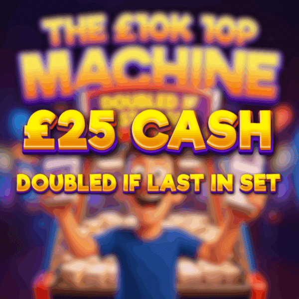 🏦 £25 Cash (Doubled If Last In Set) 🏦