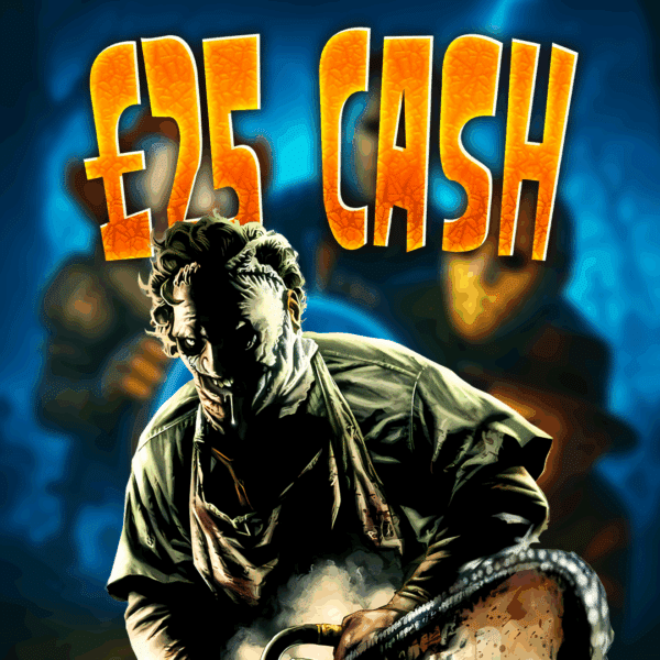 Leatherface | £25 Cash