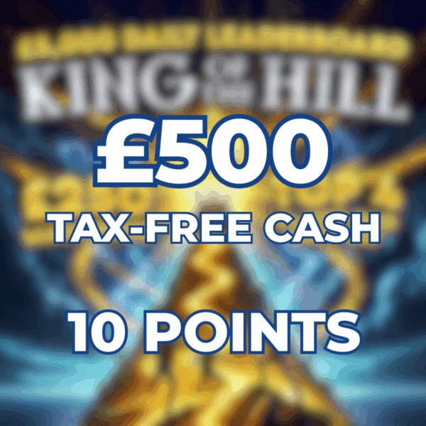 £500 Cash | 10 Points