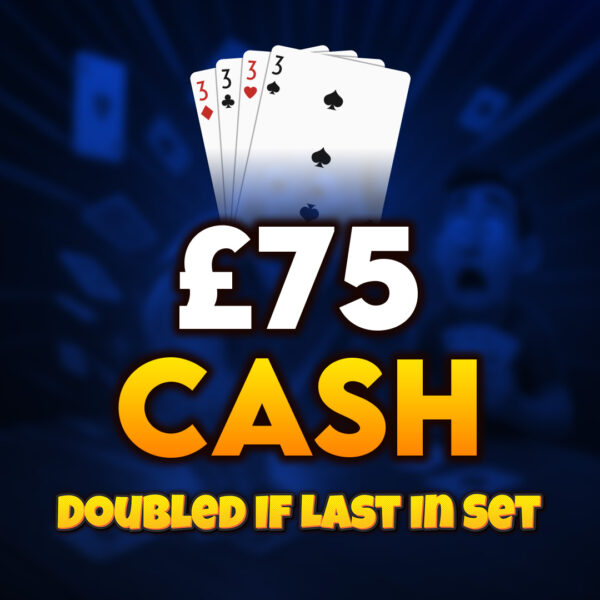 🂣 3s | £75 Cash (Doubled If Last In Set) 🂣