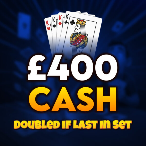 🂮 Kings | £400 Cash (Doubled If Last In Set) 🂮