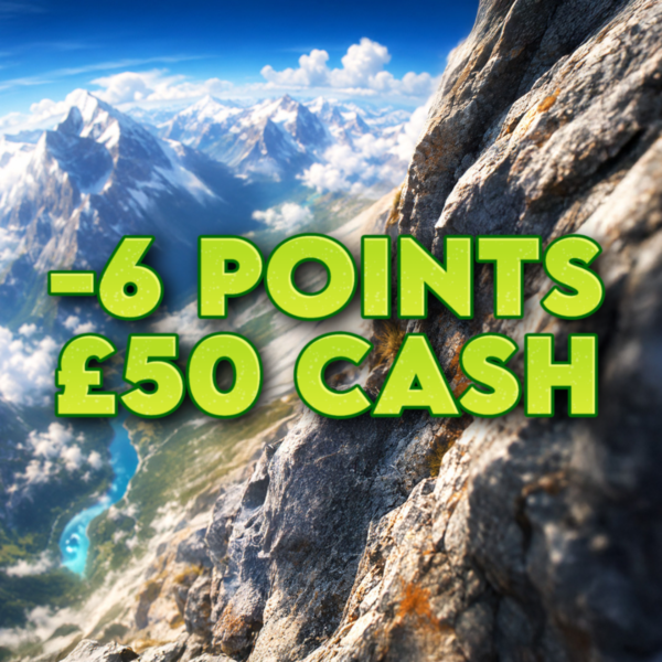 -6 Points | £50 Cash