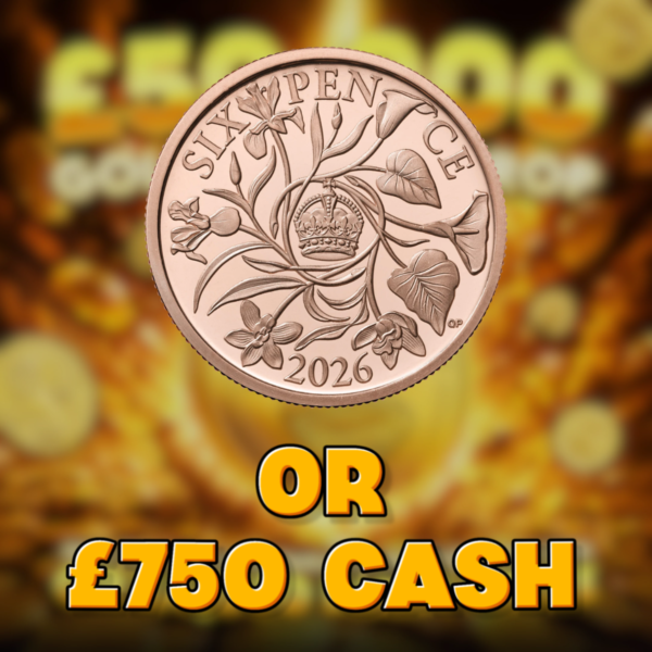 2026 Gold Sixpence Or £750 Cash