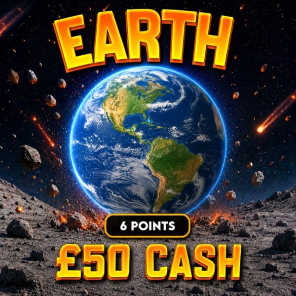 Earth | 6 points | £50 Cash
