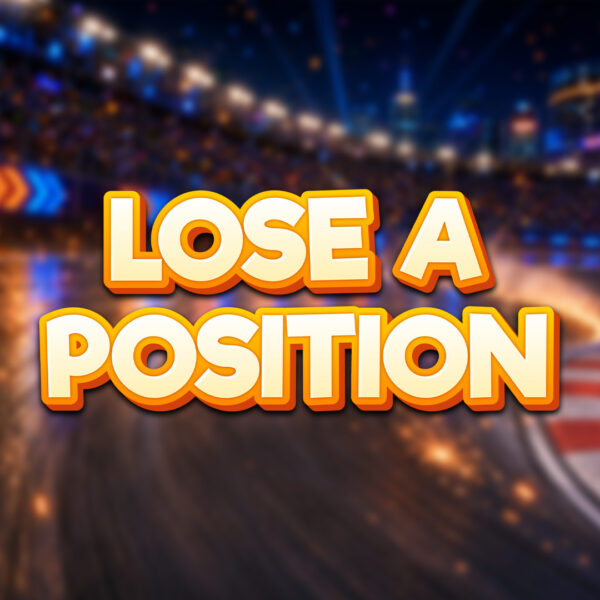 Lost A Position | -10 Points | £750 Cash
