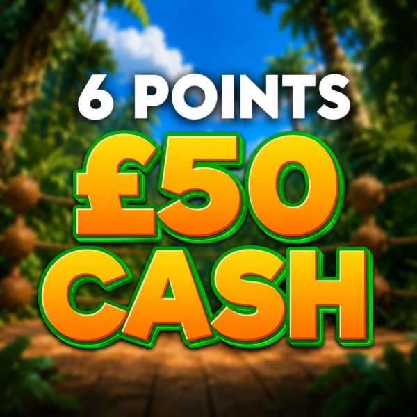 6 points | £50 Cash