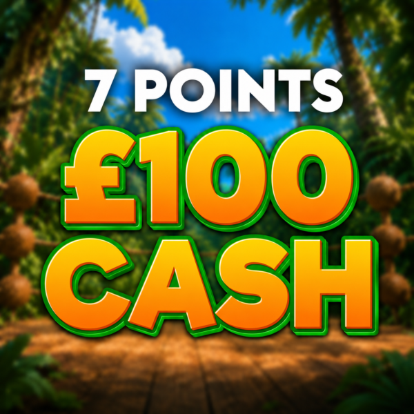 7 points | £100 Cash