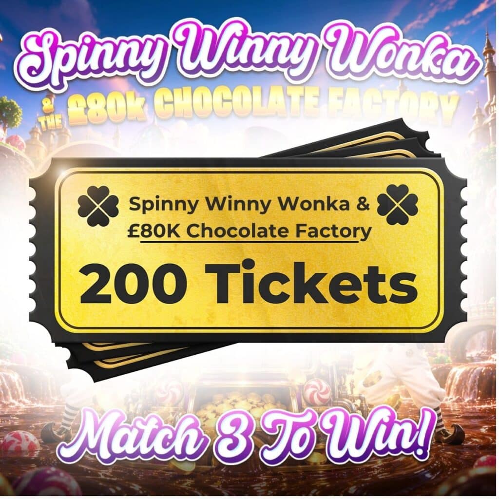 200 Tickets - Spinny Winny Wonka - £80,000 Prize Pool