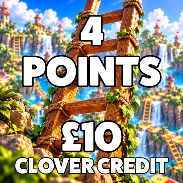 Ladder| 4 points | £10 Clover Credit
