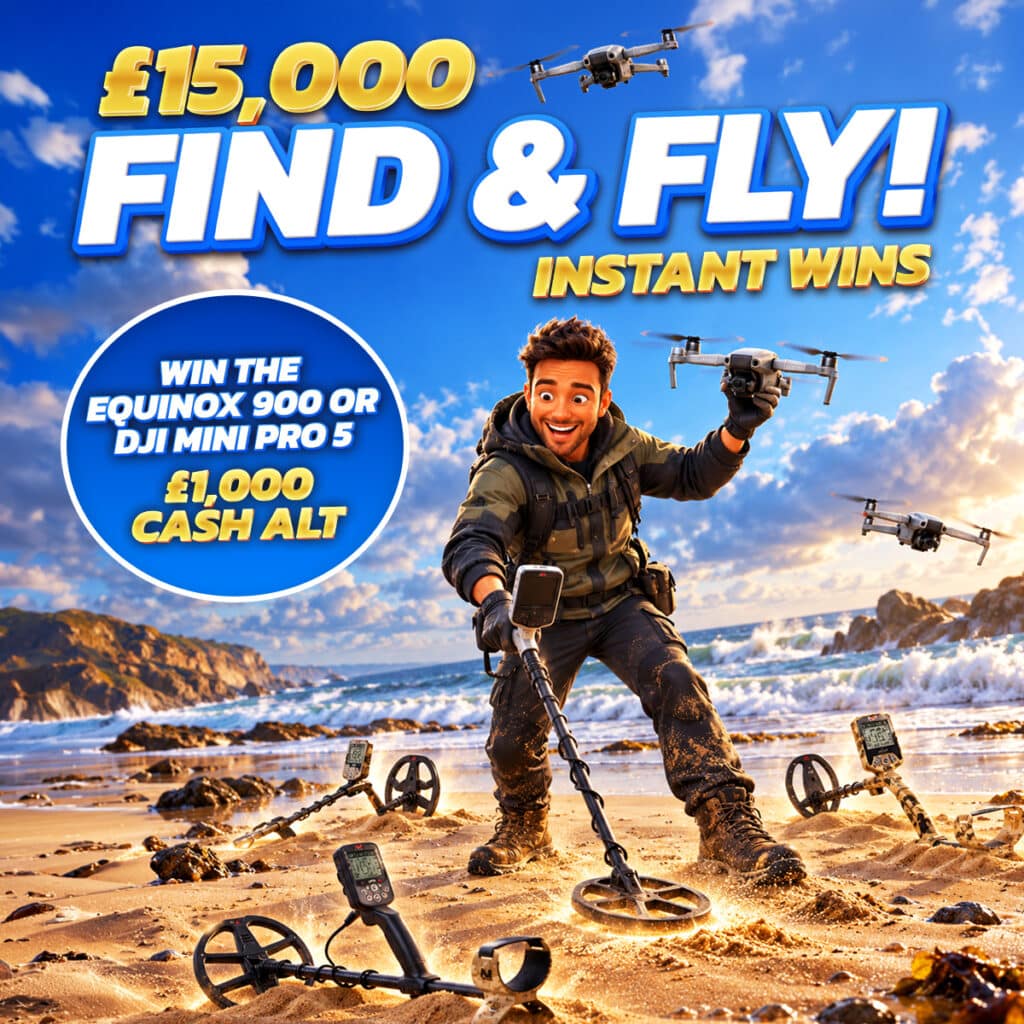 £15,000 Find & Fly! Detector & Drone Instant Win